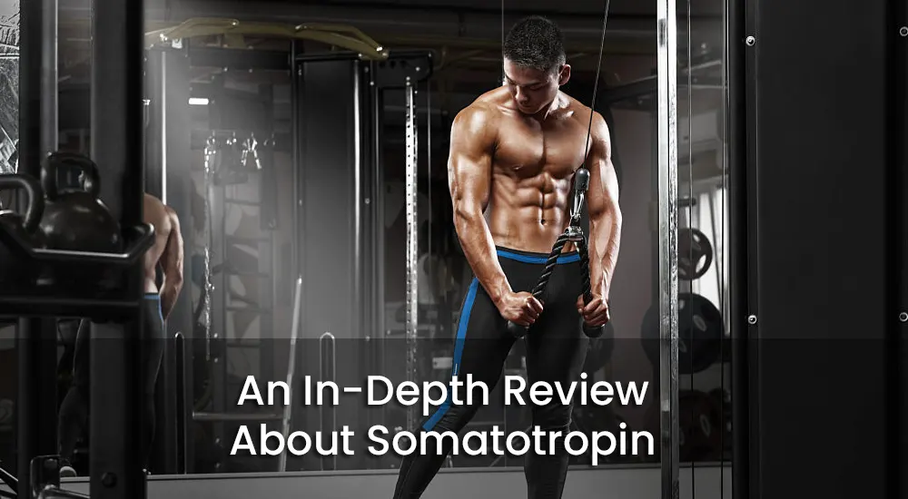 Somatotropin Review